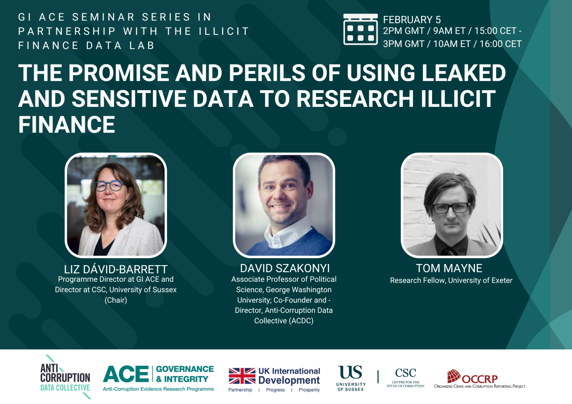 Promotional graphic for a GI ACE Seminar titled “The Promise and Perils of Using Leaked and Sensitive Data to Research Illicit Finance,” co-hosted with the Illicit Finance Data Lab. Features headshots and names of three speakers: Liz Dávid-Barrett (Chair), David Szakonyi, and Tom Mayne. Seminar date is February 5, with two time slots listed: 2PM GMT / 9AM ET / 15:00 CET and 3PM GMT / 10AM ET / 16:00 CET. Logos of supporting organizations appear at the bottom, including ACDC, GI ACE, UK International Development, University of Sussex, CSC, and OCCRP.
