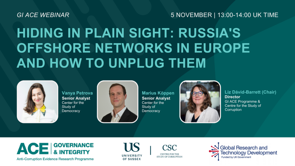 A promotional banner for a GI ACE webinar titled “Hiding in Plain Sight: Russia’s Offshore Networks in Europe and How to Unplug Them.” It displays the event date and time (5 November, 13:00–14:00 UK), headshots and titles for speakers Vanya Petrova, Marius Köppen, and chair Liz Dávid‑Barrett, along with logos for ACE Governance & Integrity, University of Sussex, the Centre for the Study of Corruption, and UK Government funding.