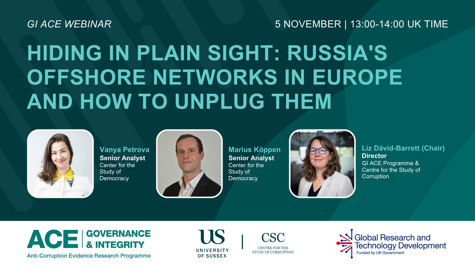 A promotional banner for a GI ACE webinar titled “Hiding in Plain Sight: Russia’s Offshore Networks in Europe and How to Unplug Them.” It displays the event date and time (5 November, 13:00–14:00 UK), headshots and titles for speakers Vanya Petrova, Marius Köppen, and chair Liz Dávid‑Barrett, along with logos for ACE Governance & Integrity, University of Sussex, the Centre for the Study of Corruption, and UK Government funding.
